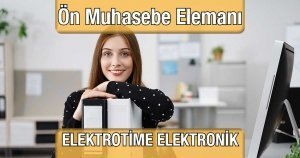 Ön Muhasebe Elemanı Elektrotime Elektronik Güvenlik