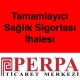 Perpa Tamamlayıcı Sağlık Sigortası İhalesi