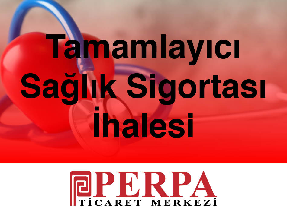 Perpa Tamamlayıcı Sağlık Sigortası İhalesi